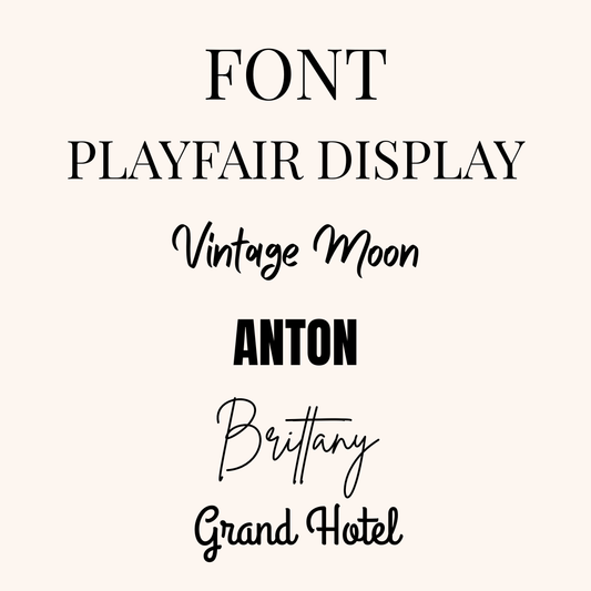 A text-based graphic showing font and display name options: FONT, PLAYFAIR DISPLAY, Vintage Moon, ANTON, Brittany, and Grand Hotel, in black lettering on a light cream background.