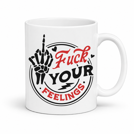 A white ceramic coffee mug with a black and red graphic design on the front. The design features a skeleton hand making a middle finger gesture inside a circular frame with the text 'Fuck YOUR FEELINGS' in stylized red and black lettering. Purchase from Coffee and Moo NZ.
