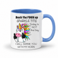 A white mug with Blue handle and inner  featuring a humorous graphic of a cartoon unicorn and the text 'Back the FUCK up SPARKLE TITS Today is NOT the Day I WILL SHANK YOU WITH MY HORN', shown on a white background. Grab yours from Coffee and Moo.