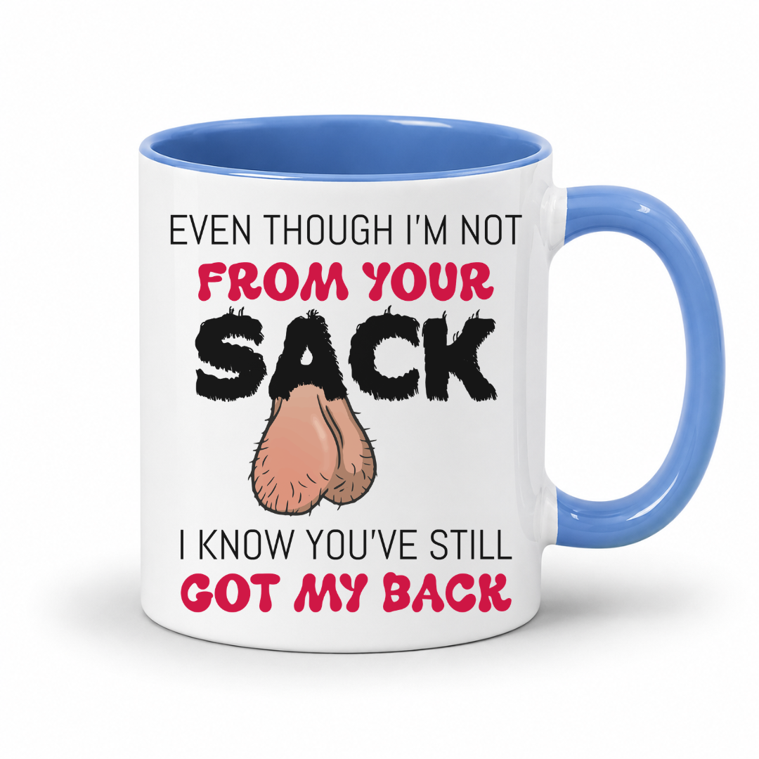 A white ceramic mug with a blue interior and handle, featuring a humorous graphic with the text 'EVEN THOUGH I'M NOT FROM YOUR SACK I KNOW YOU'VE STILL GOT MY BACK' and a cartoon drawing of hairy balls. Grab yours from Coffee and Moo NZ.