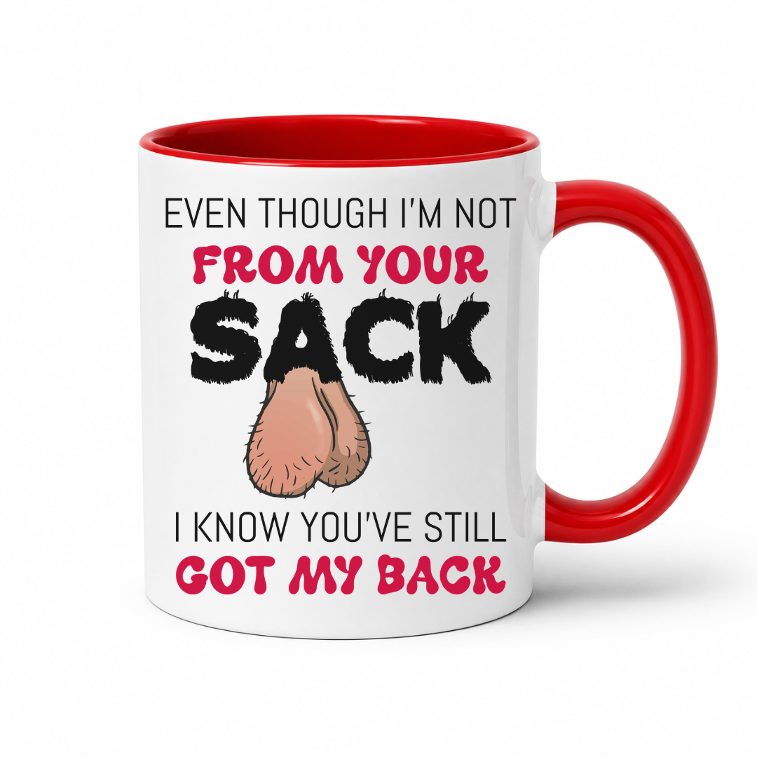 A white ceramic mug with a red interior and handle, featuring a humorous graphic with the text 'EVEN THOUGH I'M NOT FROM YOUR SACK I KNOW YOU'VE STILL GOT MY BACK' and a cartoon drawing of hairy balls. Grab yours from Coffee and Moo NZ.