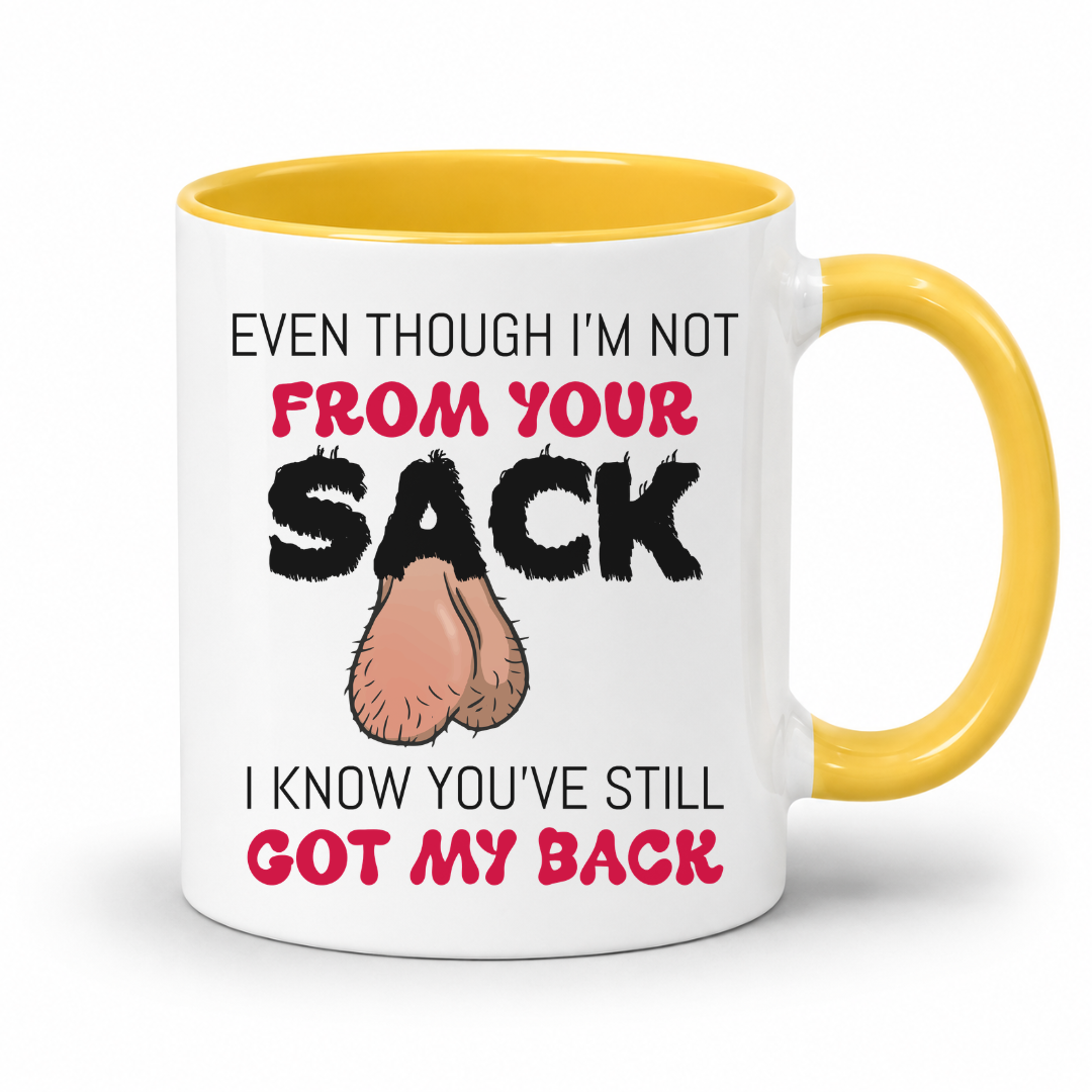 A white ceramic mug with a yellow interior and handle, featuring a humorous graphic with the text 'EVEN THOUGH I'M NOT FROM YOUR SACK I KNOW YOU'VE STILL GOT MY BACK' and a cartoon drawing of hairy balls. Grab yours from Coffee and Moo NZ.
