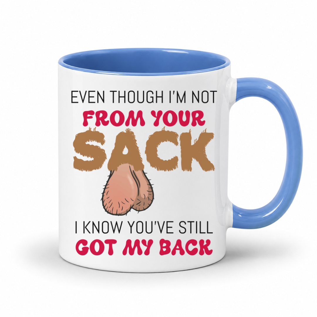 A white ceramic coffee mug with a blue handle and blue interior, featuring a humorous graphic with the text 'EVEN THOUGH I'M NOT FROM YOUR SACK I KNOW YOU'VE STILL GOT MY BACK' and a cartoon graphic of ball bags. Grab yours from Coffee and Moo NZ.