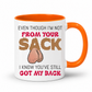 A white ceramic coffee mug with a bright orange handle and interior, featuring a humorous printed graphic with the text 'EVEN THOUGH I'M NOT FROM YOUR SACK I KNOW YOU'VE STILL GOT MY BACK' and a cartoon ball bags. Grab yours from Coffee and Moo NZ.