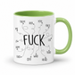 A white ceramic mug with a light green interior and handle, featuring a black graphic print of the word 'FUCK' surrounded by arrows pointing to various adjectives like 'THEM', 'HER', 'YOU', and 'FACE'. From Coffee and Moo NZ.