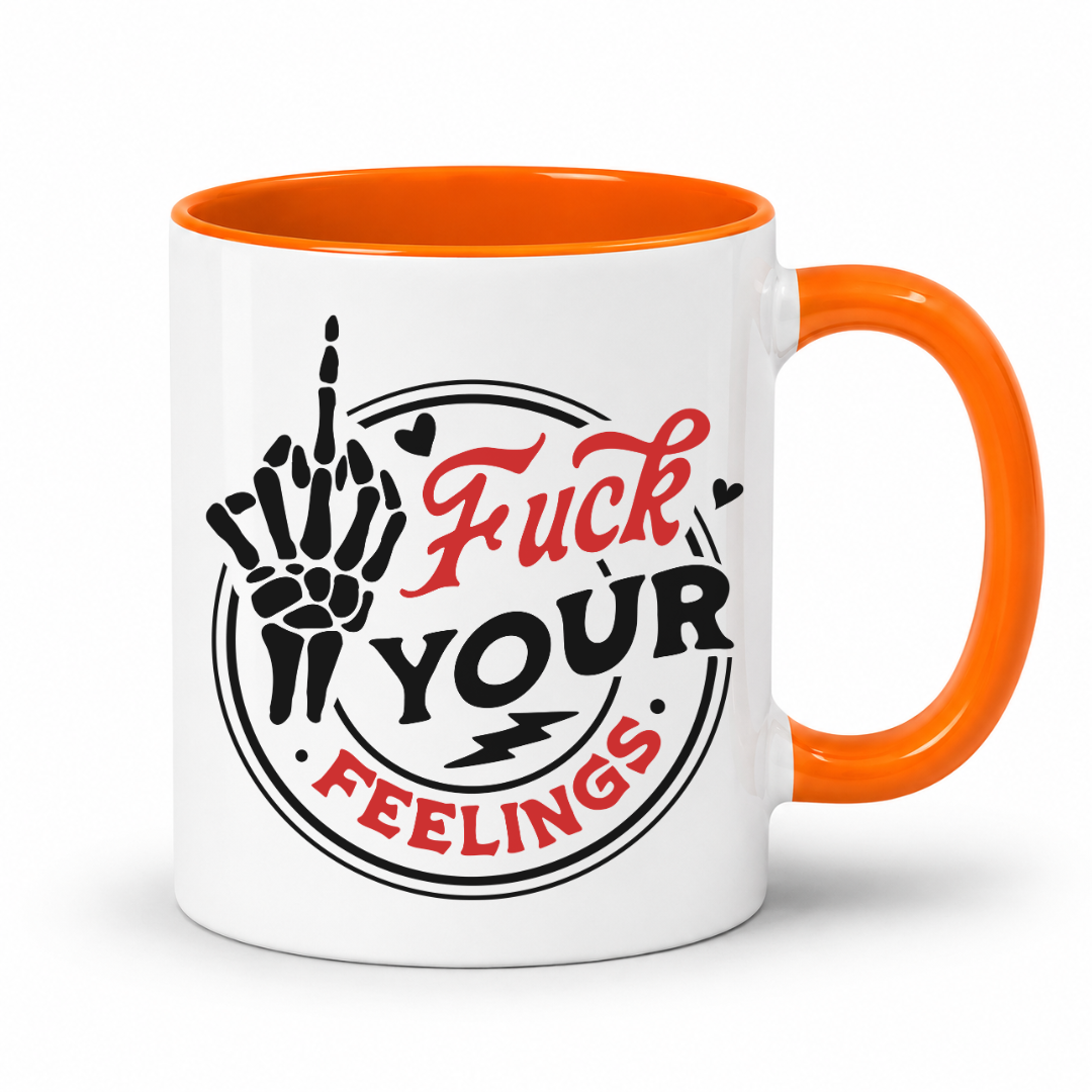 A white ceramic coffee mug with a bright orange handle and interior, featuring a bold graphic on the front that reads 'Fuck Your Feelings' in red and black text with a hand gesture illustration. Purchase from Coffee and Moo NZ.