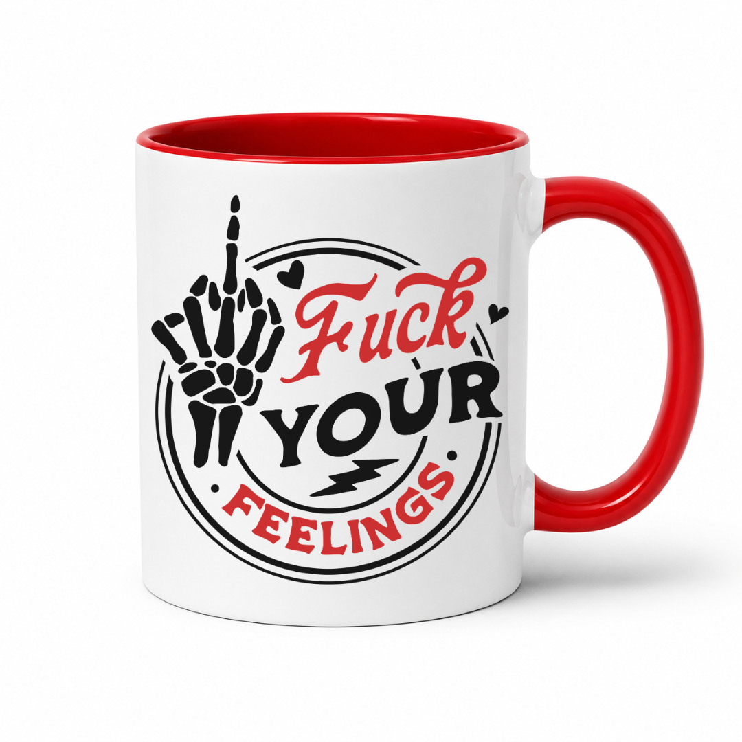 A white ceramic coffee mug with a red interior, red handle, and a black and red graphic on the front that reads 'Fuck Your Feelings' with a hand gesture illustration. Purchase from Coffee and Moo NZ.
