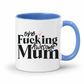 A white ceramic coffee mug with a blue handle and interior, featuring the printed text 'One Fucking Awesome Mum' in black with two small pink hearts, on a white background. From Coffee and Moo nz