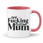 A white ceramic mug with a pink interior and handle, featuring the printed text 'one Fucking Awesome Mum' in black with small pink hearts, on a white background. From Coffee and Moo nz
