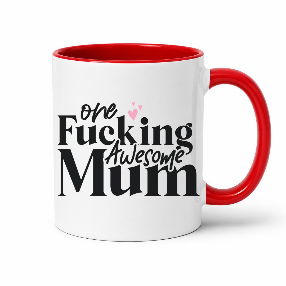 A white ceramic mug with a red interior and red handle, printed with the phrase 'one Fucking Awesome Mum' in black text with small pink hearts, on a white background. From Coffee and Moo nz