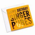 A square greeting card with a bright yellow-orange background and bold metallic gold foil text reading 'HAPPY BIRTHDAY GINGER PUBES,' shown with a white envelope on a clean white background. grab you feral mate a card from Coffee and Moo NZ.