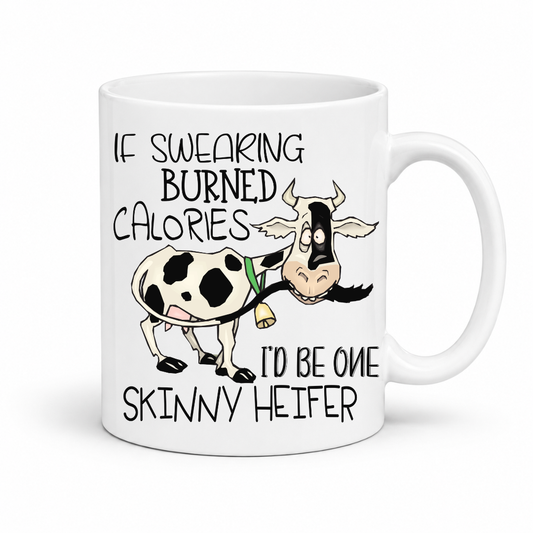 If Swearing Burned Calories I'd Be One Skinny Heifer Cow Mug showing the full cartoon cow and humorous quote design, from Coffee and Moo NZ.