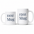 Two white ceramic mugs shown side by side on a light gray background, one labeled '110Z Mug' and the other '150Z Mug' in dark blue serif text.